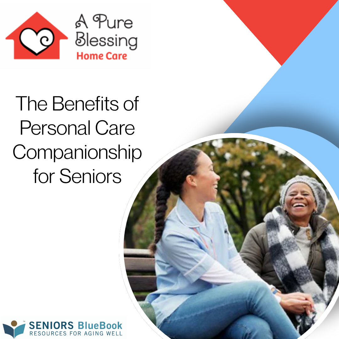 The Benefits of Personal Care Companionship for Seniors
